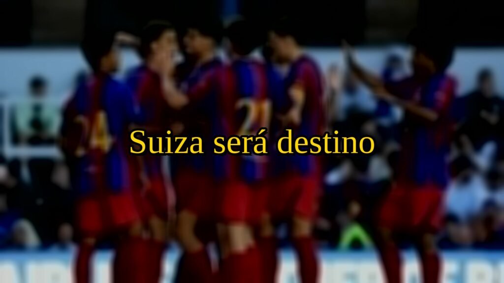 FC Barcelona: Suiza será destino