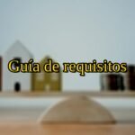 Bancos, sobre hipotecas al 100% en agosto: Guía de requisitos