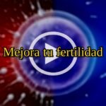 Experta en fertilidad, sobre calidad del semen: Mejora tu fertilidad