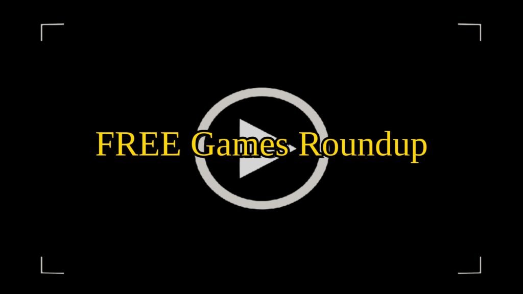 Gamers, this weekend: FREE Games Roundup